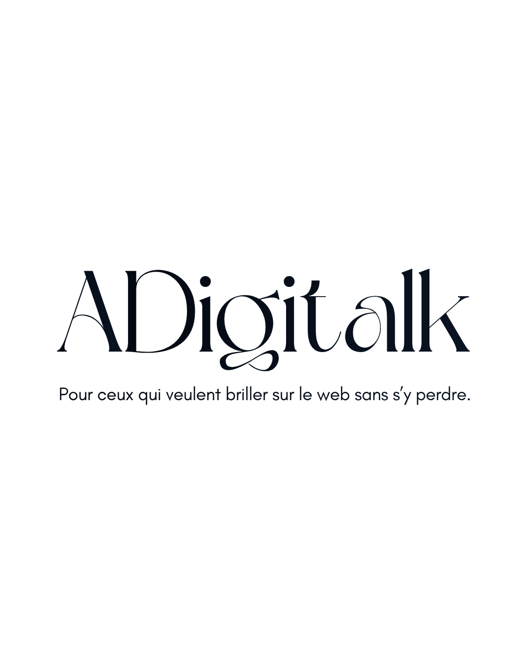 ADigitalk — Pour ceux qui veulent briller sur le web sans s’y perdre.